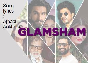 Song Lyrics Ajnabi Ankhein song lyrics ajnabi ankhein