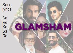 Song Lyrics Sa Re Ke Sa Re Glamsham Song Lyrics Sa Re Ke Sa Re Glamsham