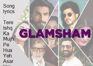 tere ishq ka mujhpe hua ye asar hai