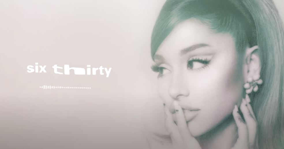Six Thirty Lyrics Ariana Ariana Grande - Six Thirty Song Lyrics